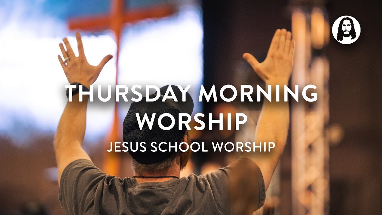 Thursday Morning Worship | Jesus School Worship 3